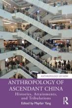 Cover of "Anthropology of Ascendant China"
