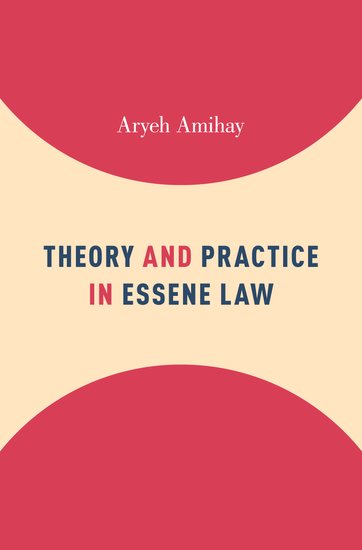 Bookcover of Aryeh Amihay's "Theory and Practice in essne law"