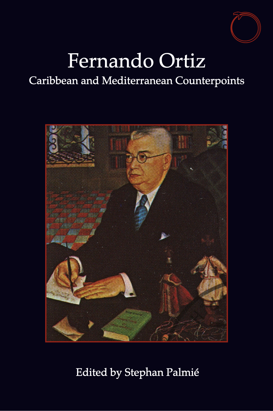 Book cover for "Fernando Oritz: Caribbean and Mediterranean Counterpoints" edited by Stephan Palmié