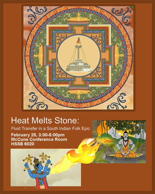 Flyer for lecture titled "Heat Melts Stone: fluid Transfer in a South Indian Folk Epic" held in february 2015