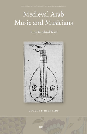 "Medieval Arab Music and Musicians: Three Translated Texts" by Dwight F. Reynolds book cover